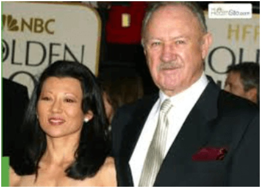 Hollywood Icon Gene Hackman and Wife Betsy Arakawa Tragically Found Dead at Home