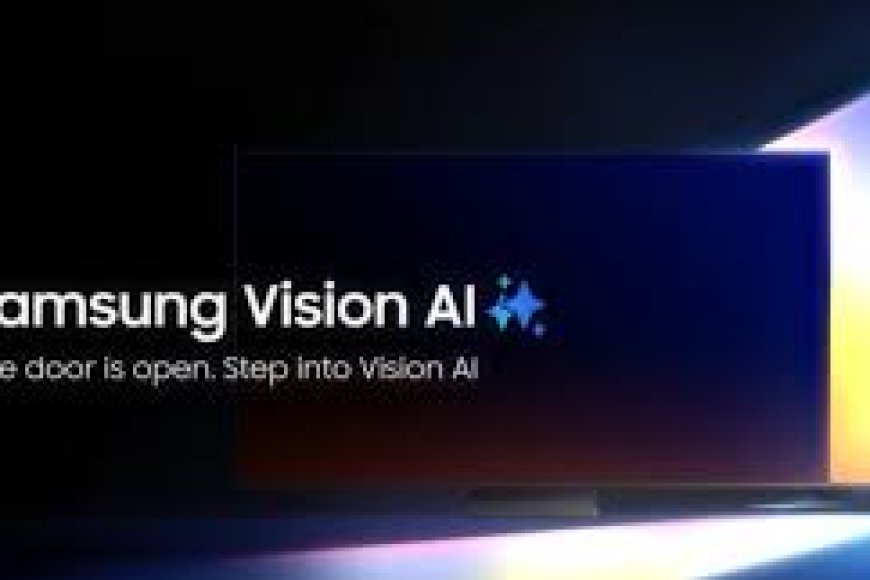Smart Entertainment Upgrade: Samsung Electronics Opens Registrations for Vision AI TVs in India