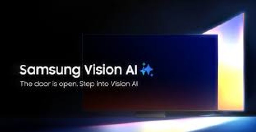 Smart Entertainment Upgrade: Samsung Electronics Opens Registrations for Vision AI TVs in India